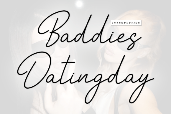 Baddies Datingday: A Handwritten Font for Editorial Charm