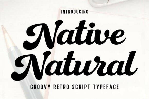 Native Natural Typeface: A Designer’s Retro Script